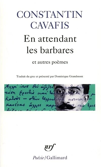 En attendant les Barbares: et autres poèmes