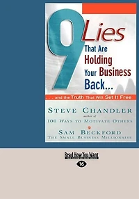 9 Lies That Are Holding Your Business Back...: ...and The Truth That Will Set It Free (easyread Large Edition)