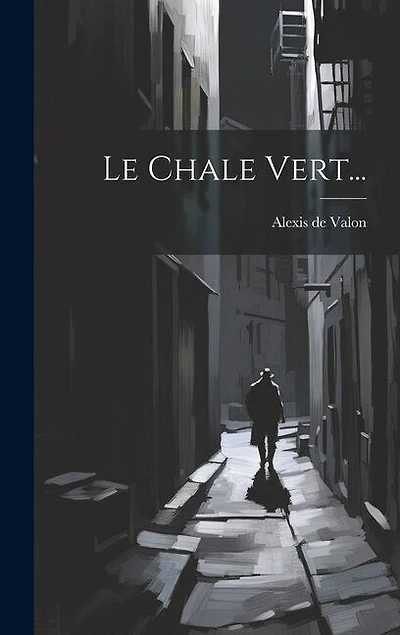 Le Chale Vert...