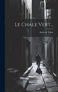 Le Chale Vert...