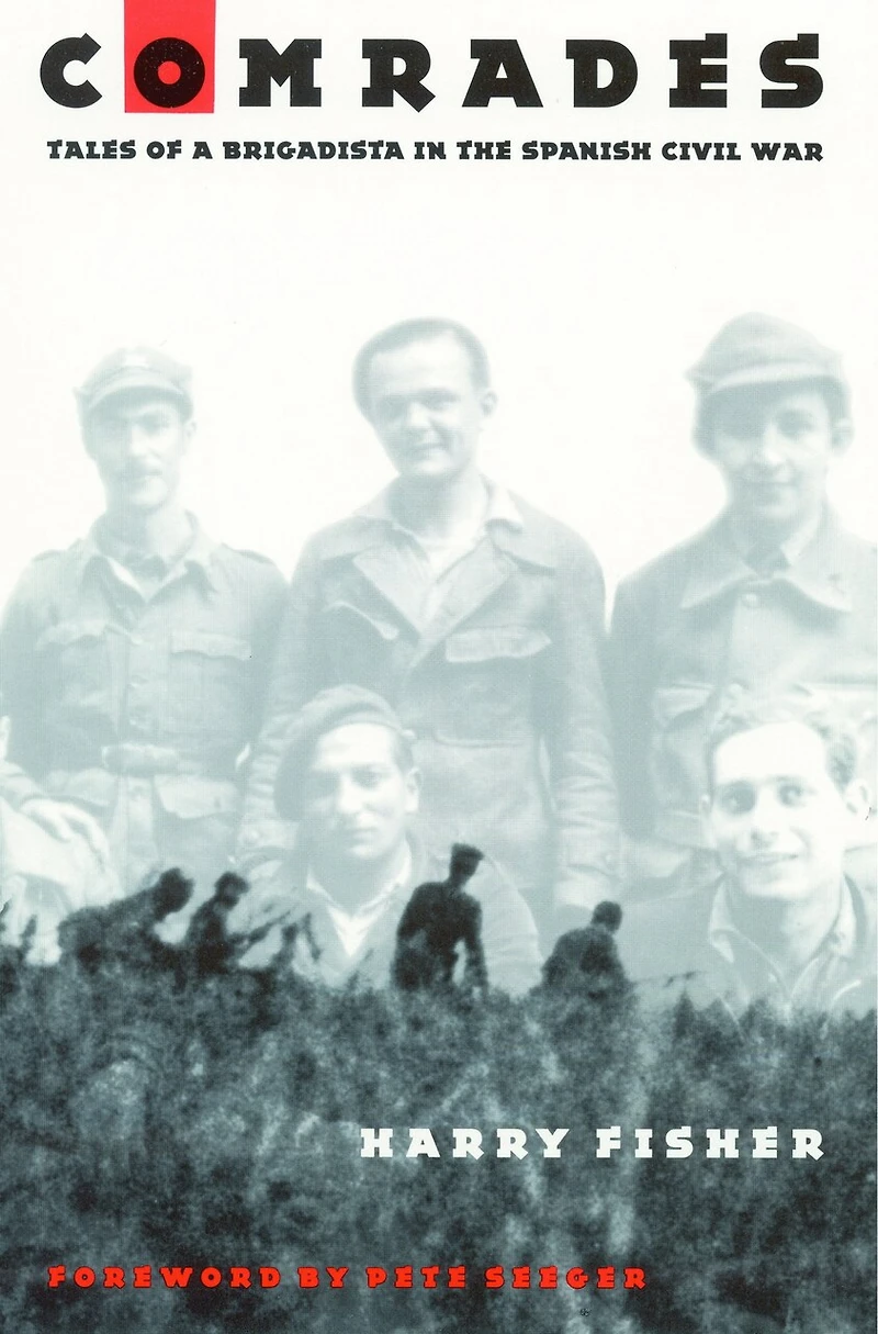 Comrades: Tales of a Brigadista in the Spanish Civil War