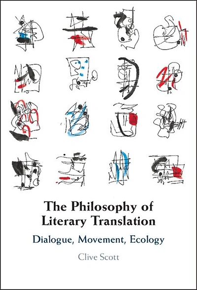 The Philosophy of Literary Translation: Dialogue, Movement, Ecology