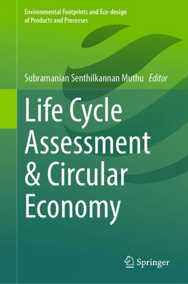 Life Cycle Assessment and Circular Economy