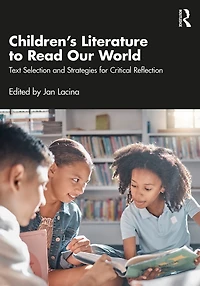 Children's Literature to Read Our World: Text Selection and Strategies for Critical Reflection