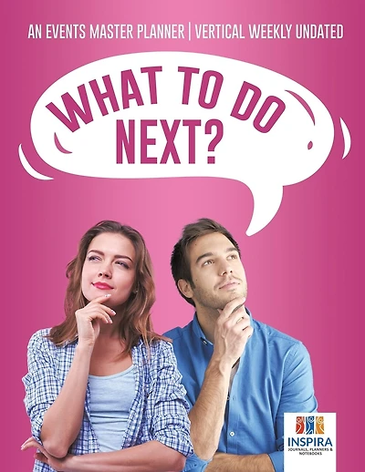 What To Do Next? An Events Master Planner Vertical Weekly Undated