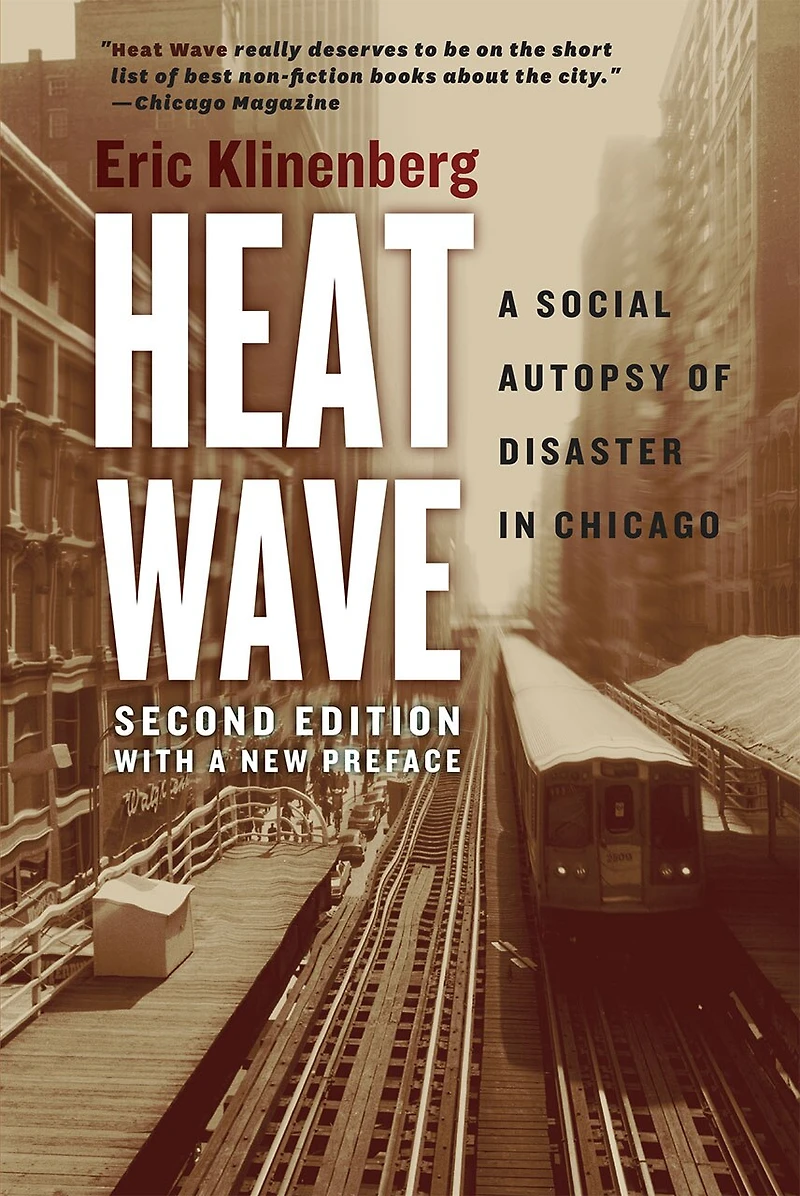 Heat Wave: A Social Autopsy Of Disaster Chicago
