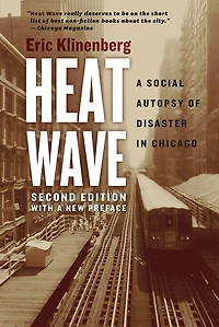 Heat Wave: A Social Autopsy Of Disaster Chicago