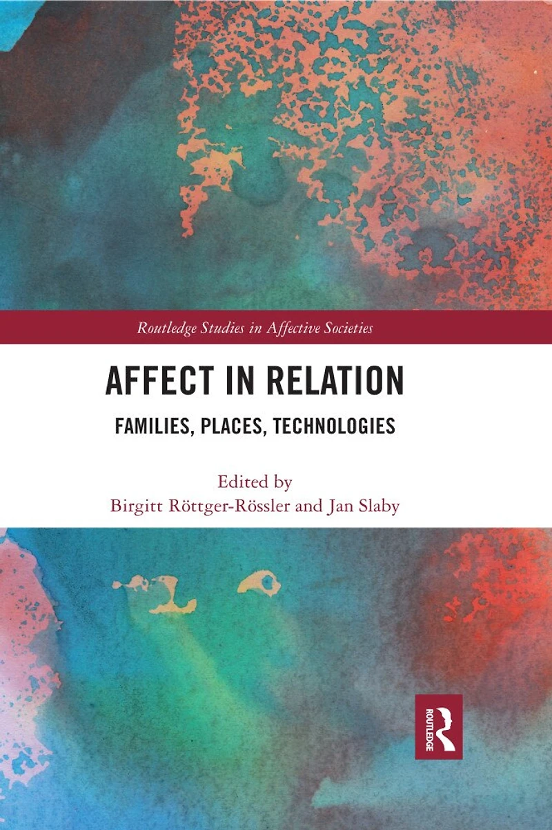 Affect Relation: Families, Places, Technologies