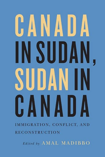 Canada Sudan, Sudan Canada: Immigration, Conflict, and Reconstruction