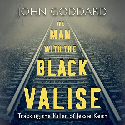 the Man with Black Valise: Tracking Killer of Jessie Keith