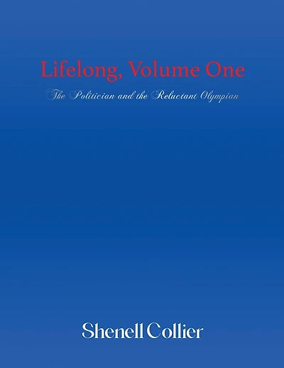 Lifelong, Volume One: The Politician and the Reluctant Olympian