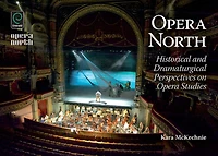 Opera North: Historical and Dramaturgical Perspectives on Studies