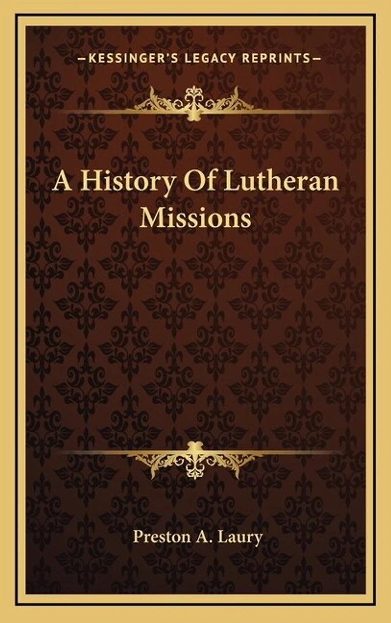 A History Of Lutheran Missions