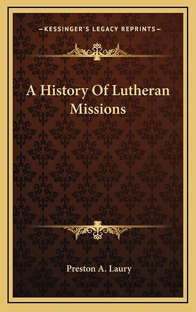 A History Of Lutheran Missions