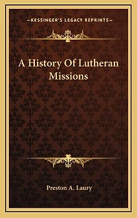 A History Of Lutheran Missions