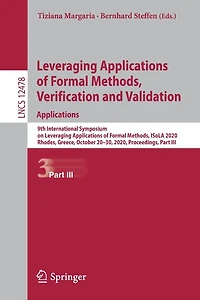 Leveraging Applications of Formal Methods, Verification and Validation: Applications: 9th International Symposium on ISoLA 2020, Rhodes, Greece, October 20-30, Proceedings, Part III