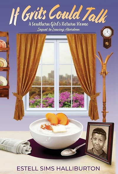 If Grits Could Talk: A Southern Girl's Return Home
