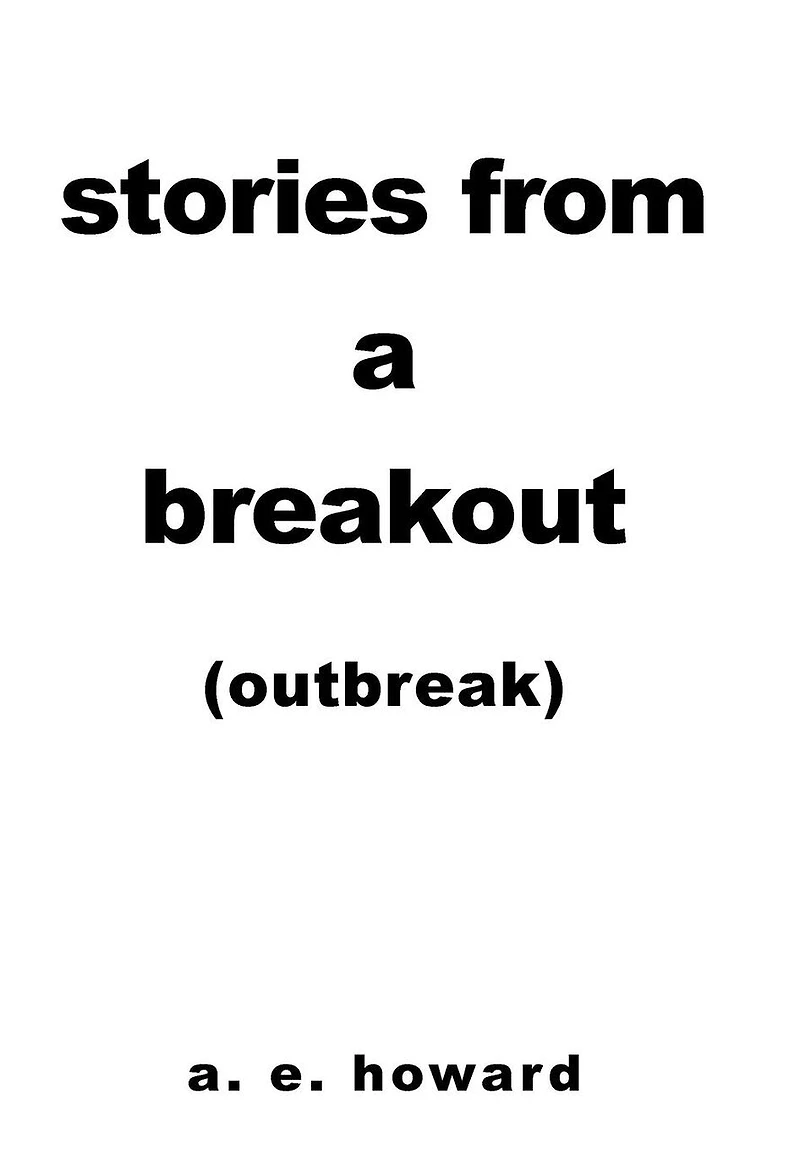 Stories From A Breakout: Out Break