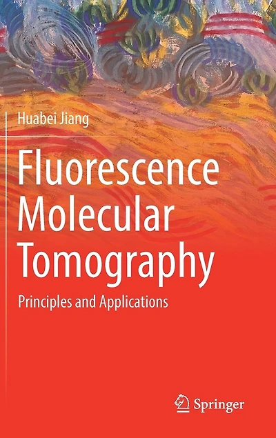 Fluorescence Molecular Tomography: Principles and Applications