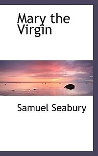 Mary the Virgin - Scholar's Choice Edition