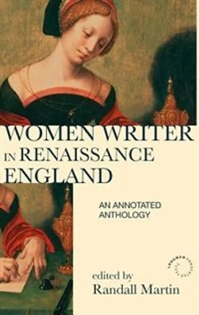 Women Writers Renaissance England: An Annotated Anthology