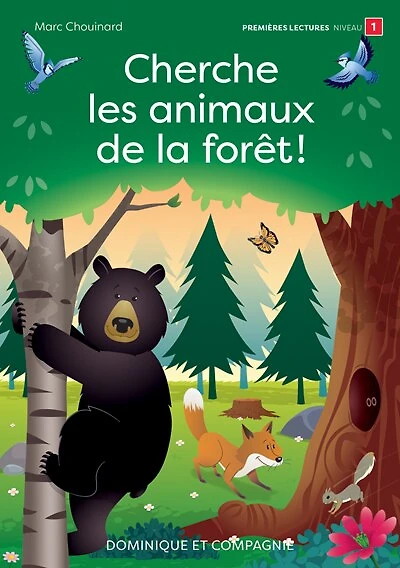 Cherche les animaux de la forêt!: Niveau de lecture 1