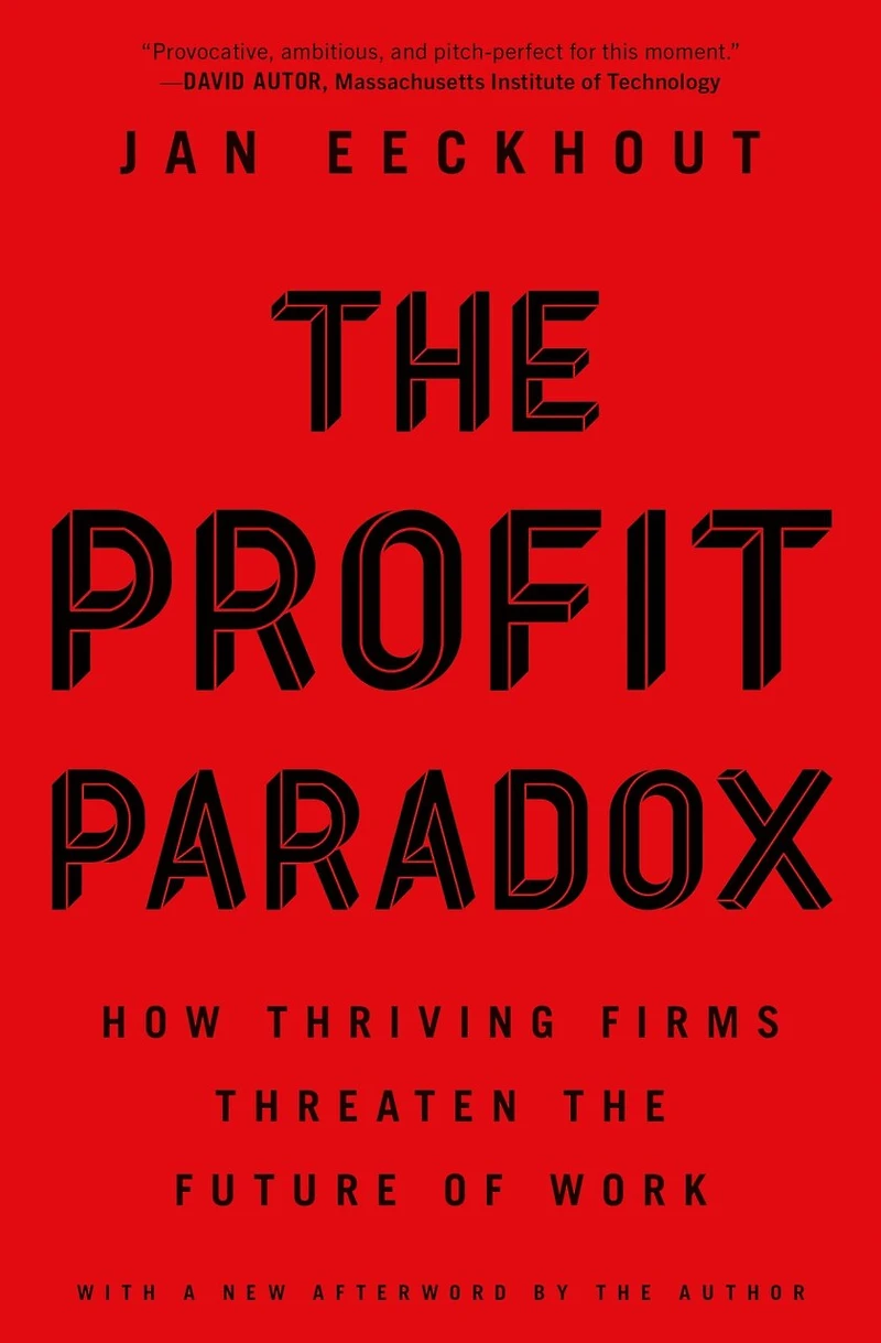 the Profit Paradox: How Thriving Firms Threaten Future of Work
