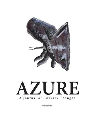 AZURE A Journal of Literary Thought (Vol. 1): A Journal of Literary Thought (Vol. 1)