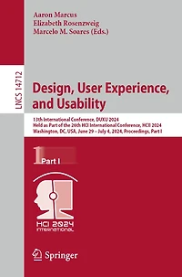 Design, User Experience, and Usability: 13th International Conference, DUXU 2024, Held as Part of the 26th HCI HCII Washington, DC, USA, June 29-July 4, Proceedings, I