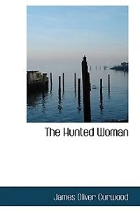 The Hunted Woman