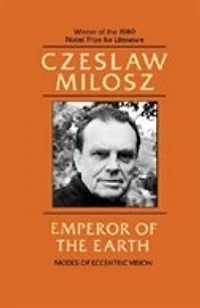 Emperor of the Earth: Modes of Eccentric Vision