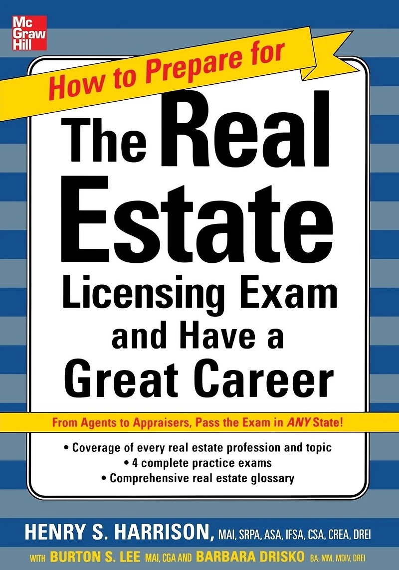 How to Prepare for and Pass the Real Estate Licensing Exam: Ace the Exam in Any State the First Time!
