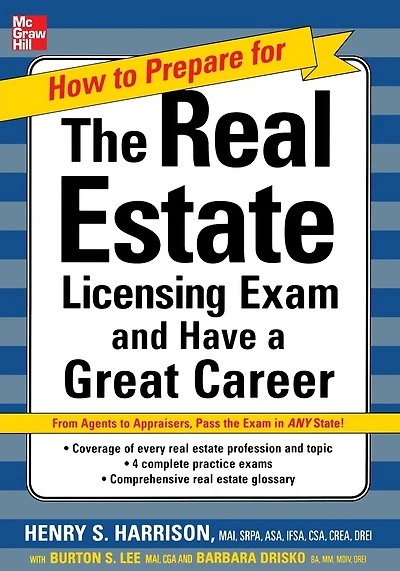 How to Prepare for and Pass the Real Estate Licensing Exam: Ace the Exam in Any State the First Time!