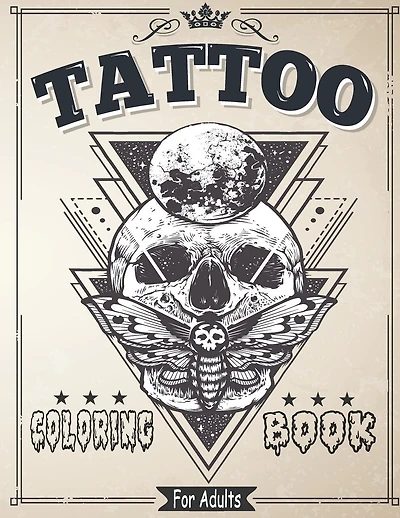 Tattoo Coloring Book for Adults: Coloring & drawing Pages For Adult Relaxation With Beautiful Modern Tattoo Designs Such As Sugar Skulls, Roses and More!