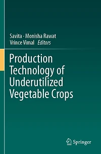 Production Technology of Underutilized Vegetable Crops