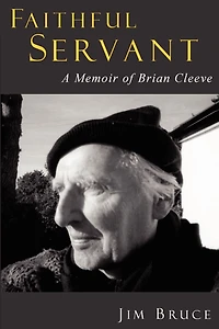 Faithful Servant: A Memoir of Brian Cleeve
