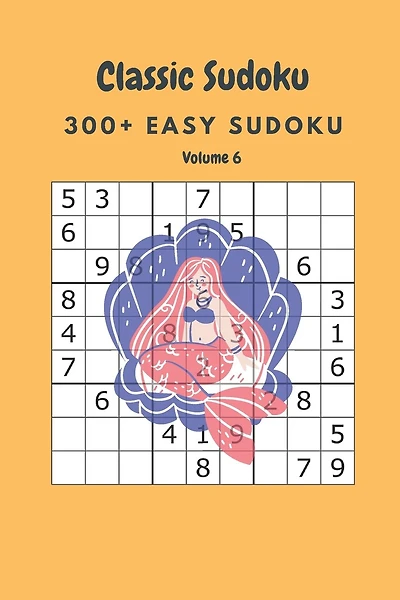 Classic Sudoku: 300+ Easy sudoku Volume 6
