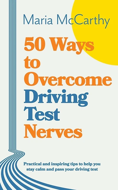 50 Ways to Overcome Driving Test Nerves