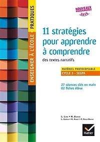 11 stratégies pour apprendre à comprendre des textes narratifs cycle 3 SEGPA: matériel photocopiable