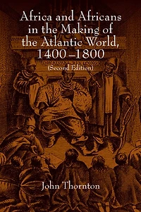 Africa and Africans the Making of Atlantic World, 1400–1800