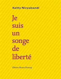 Je suis un songe de liberté