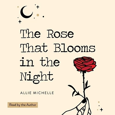 the Rose That Blooms Night