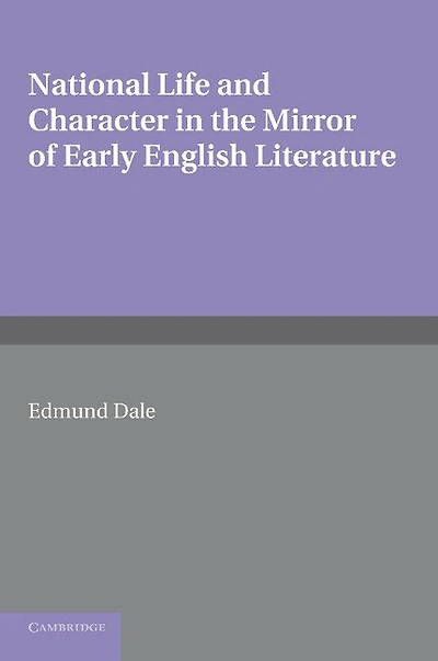 National Life and Character in the Mirror of Early English Literature