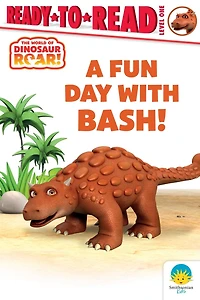 A Fun Day with Bash!: Ready-to-Read Level 1