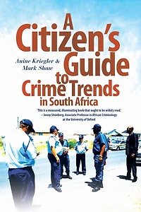 A Citizen's Guide to Crime Trends South Africa