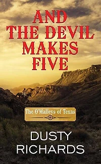 And the Devil Makes Five: The O'Malleys of Texas