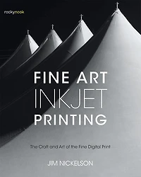 Fine Art Inkjet Printing: The Craft And Of Digital Print