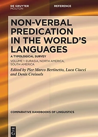 Non-verbal Predication in the World’s Languages: A Typological Survey Volume 1: Eurasia, North America, South America
