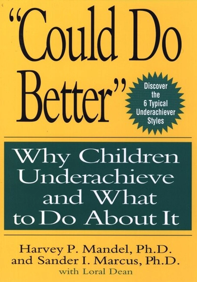 "Could Do Better": Why Children Underachieve and What to About It