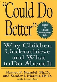 "Could Do Better": Why Children Underachieve and What to About It